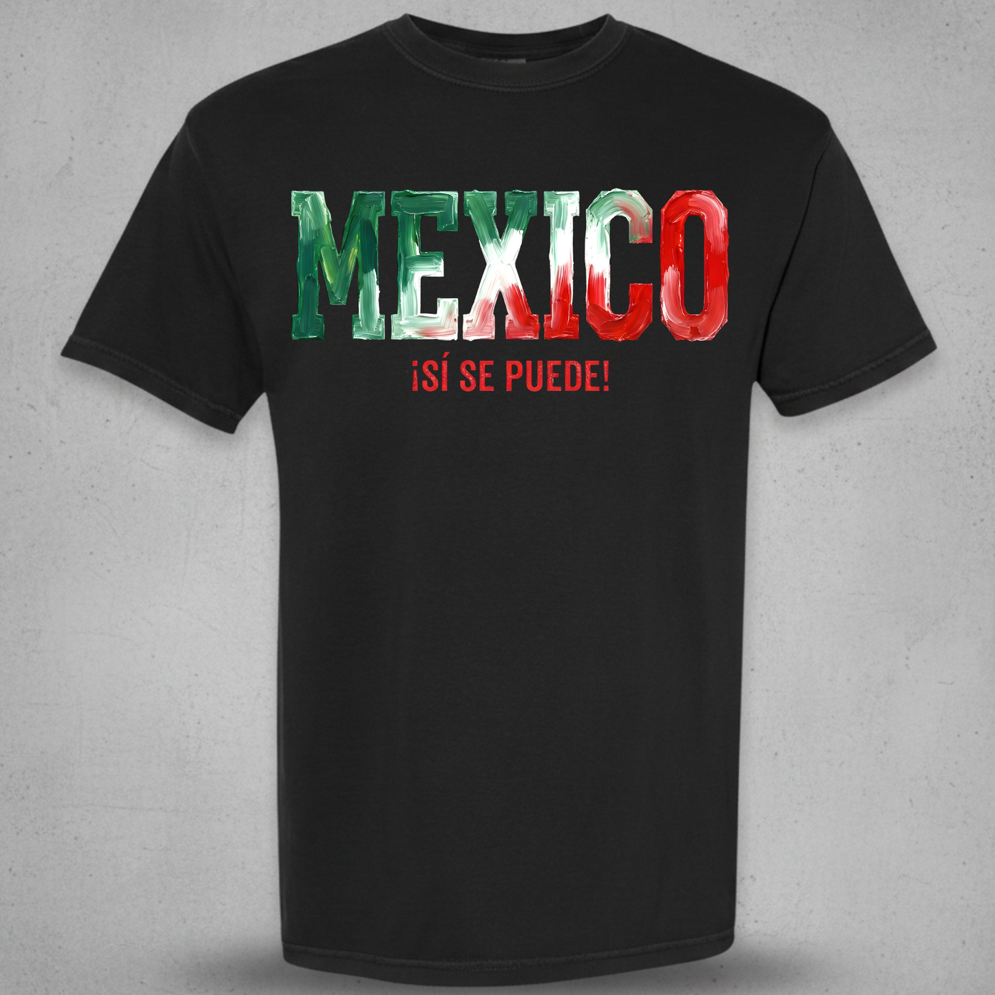 Mexico Si Se Puede design on a black comfort colors t-shirt