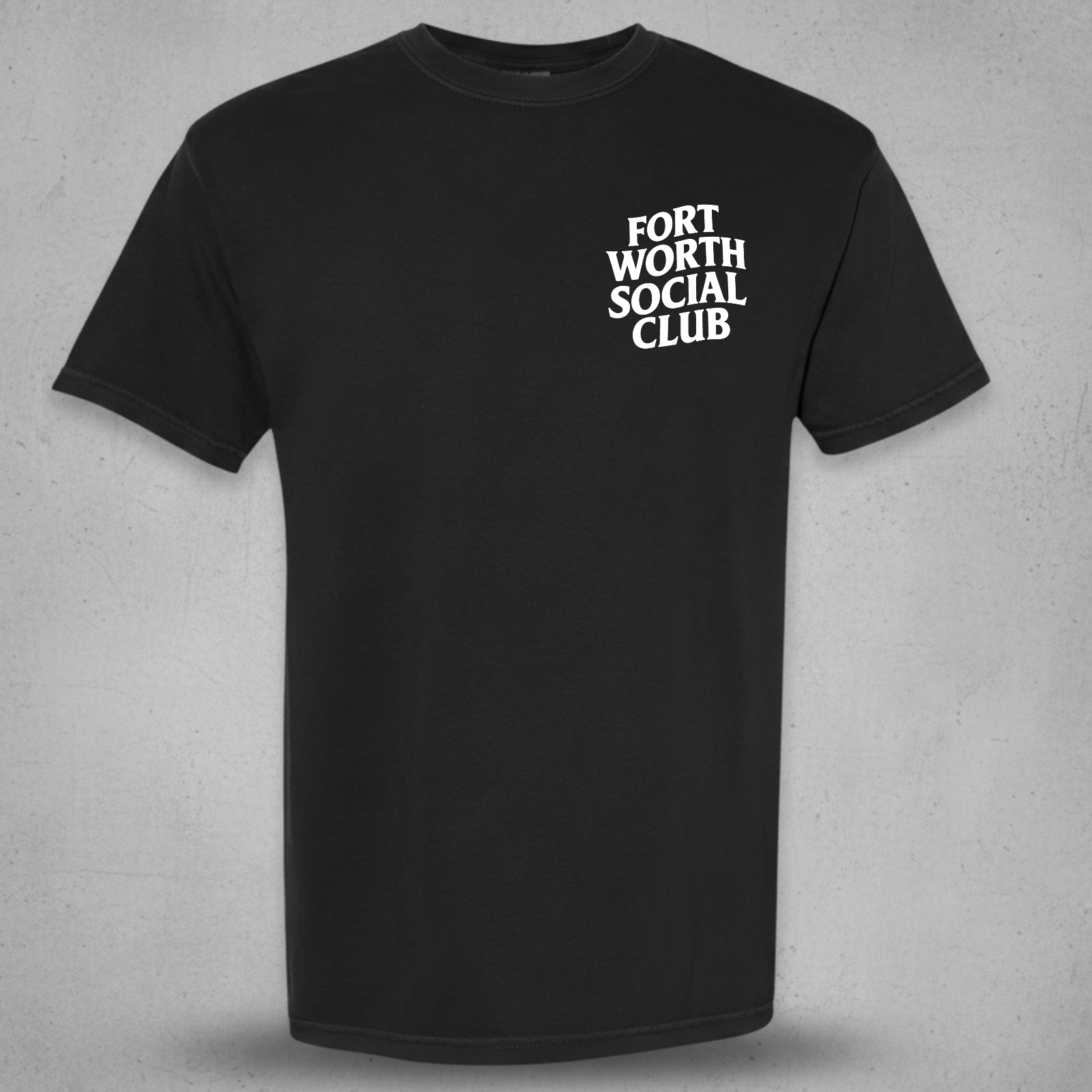 A black short-sleeve crewneck t-shirt with the text 'FORT WORTH SOCIAL CLUB' printed in white stacked letters on the left chest, displayed against a textured gray background.